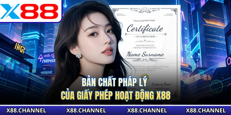 Bản chất pháp lý của giấy phép hoạt động X88
