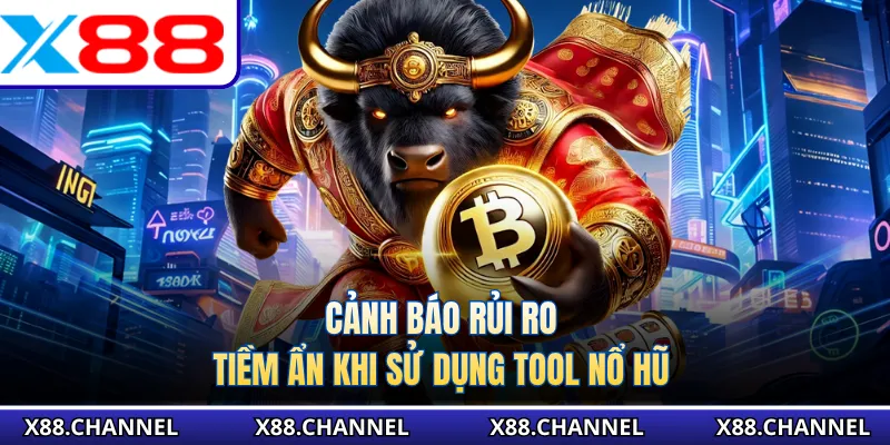 Cảnh báo rủi ro tiềm ẩn khi sử dụng tool nổ hũ