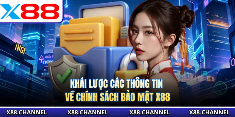Khái lược các thông tin về chính sách bảo mật X88