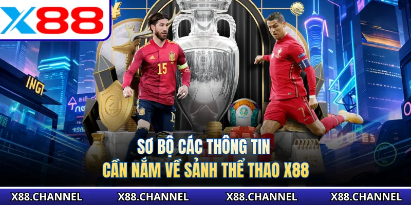 Sơ bộ các thông tin cần nắm về sảnh thể thao X88