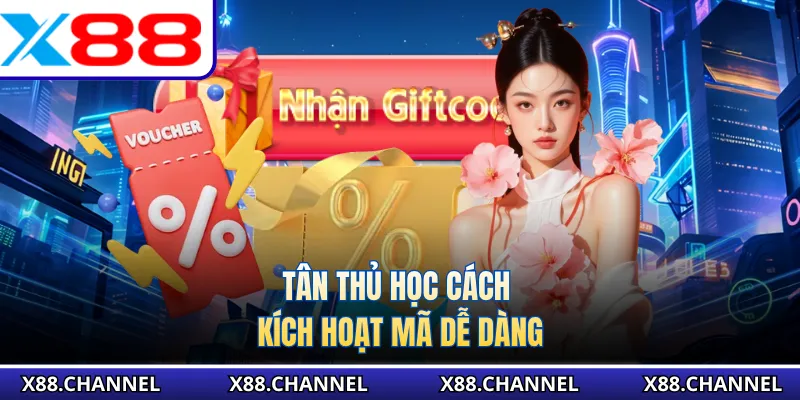 Tân thủ học cách kích hoạt mã dễ dàng