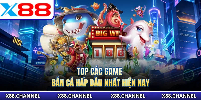 Top các game bắn cá hấp dẫn nhất hiện nay