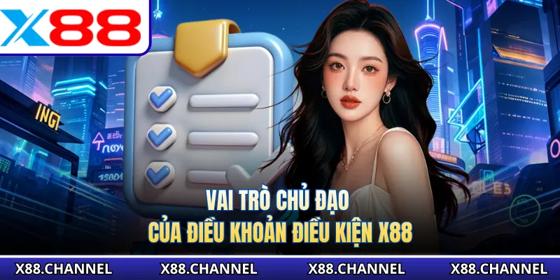 Vai trò chủ đạo của điều khoản điều kiện X88